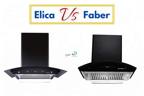 compare faber and elica chimney
